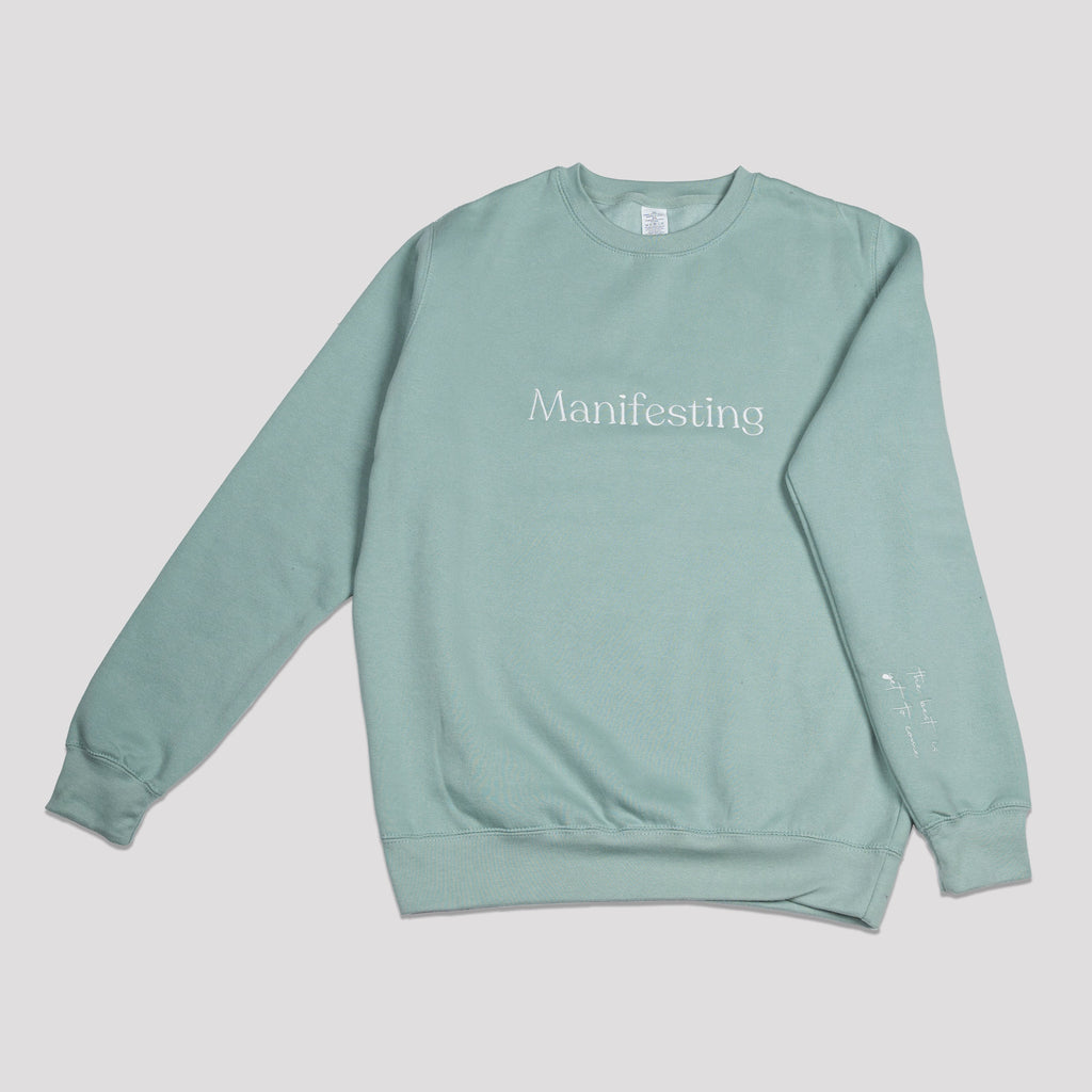 Manifesting (the best is yet to come) Sweatshirt