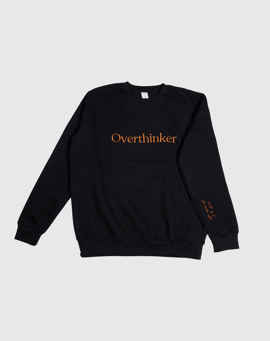 Overthinker (what if it all works out?) Sweatshirt