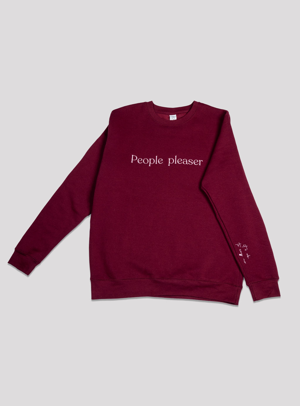 People Pleaser (it's ok to say no) Sweatshirt