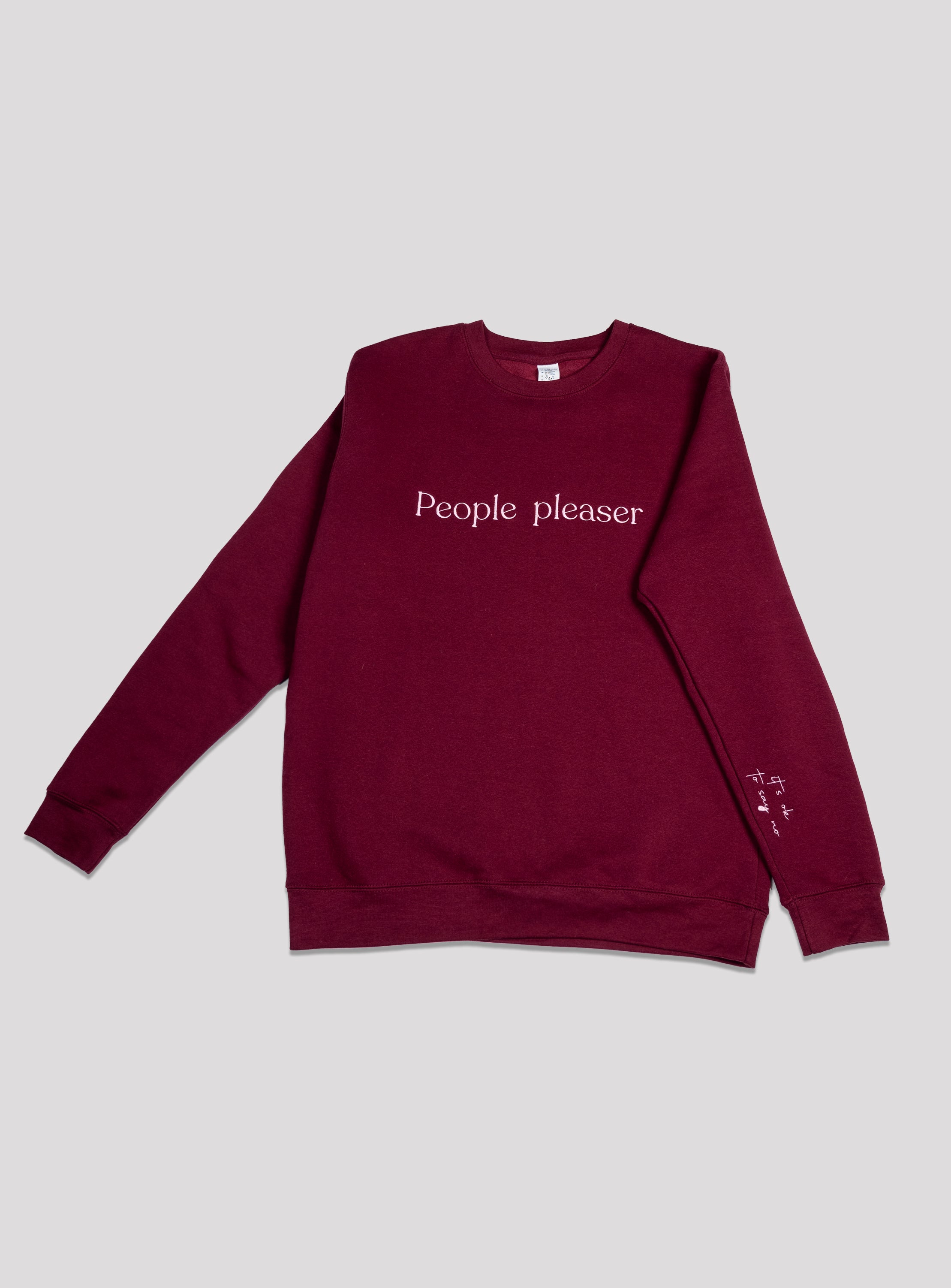 People Pleaser (it's ok to say no) Sweatshirt
